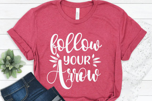 Follow Your Arrow: A Fresh Graphic Design Asset for Bold T-Shirt Designs