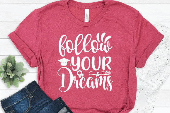 Follow Your Dreams: A Fresh Graphic Design Asset for T-Shirt Designs and Marketing Visuals