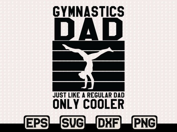 Funny Gymnastics Dad SVG – Playful Graphics for T-Shirt Designs & Craft Projects