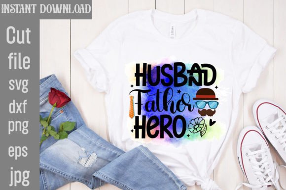 Husband Father Hero Sublimation Graphics for T-Shirt Designs