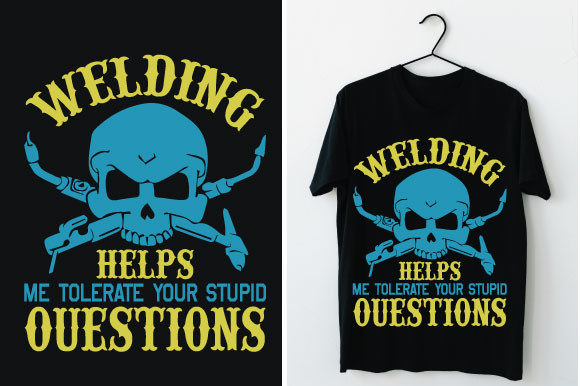 Welding Helps Me Tolerate Your Stupid – A Designer’s Honest Review
